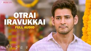 Otrai Iravukkai - Full Spyder Malayalam Mahesh Babu Rakul Preet Singh Harris Jayaraj