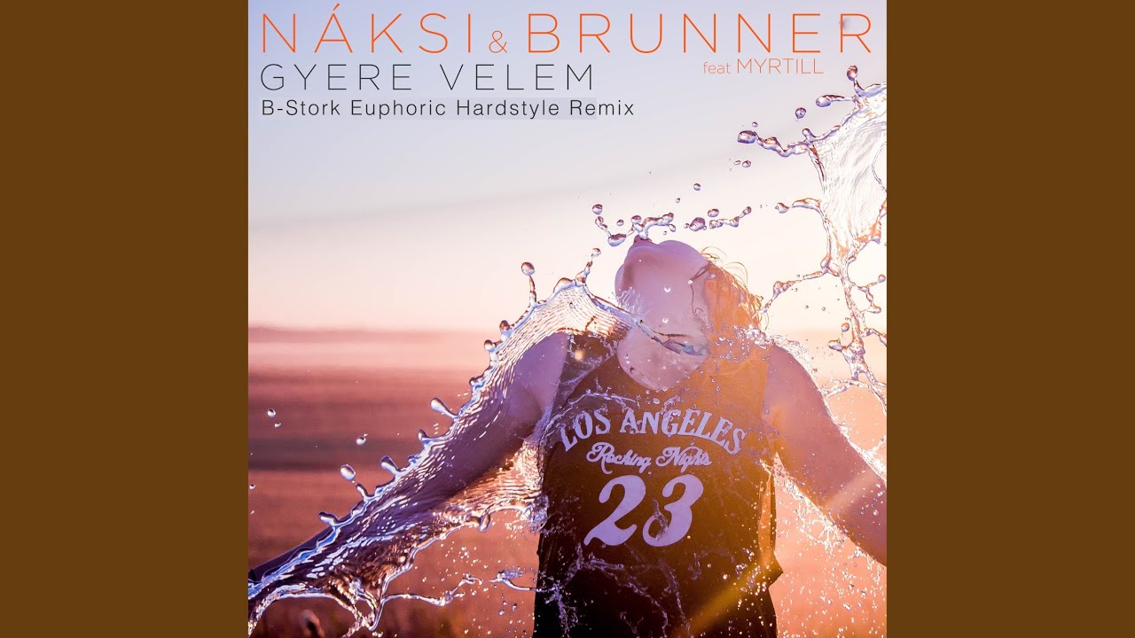 Sleduj Gyere Velem (B Stork Euphoric Hardstyle Remix) na YouTube