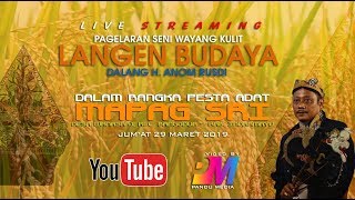 LIVE PAGELARAN SENI WAYANG KULIT LANGEN BUDAYA -- MAPAG SRI DESA WANASARI 29 MARET 2019