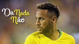 Neymar Jr - Dá Nada Não (MC Brinquedo)