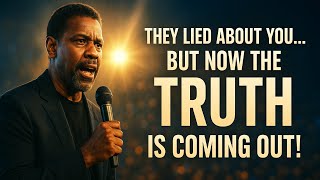denzel W - These people SPREAD a FALSE NARRATIVE about you & now everything is coming to the LIGHT