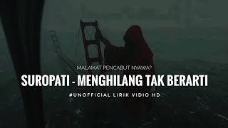 Lirik Lagu Menghilang Tak Berarti - Suropati