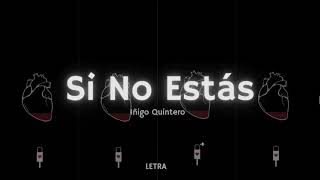 SI NO ESTÁS - Iñigo Quintero (letra)