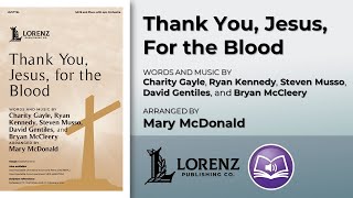 Video thumbnail of "Thank You, Jesus, For the Blood | arr. Mary McDonald"
