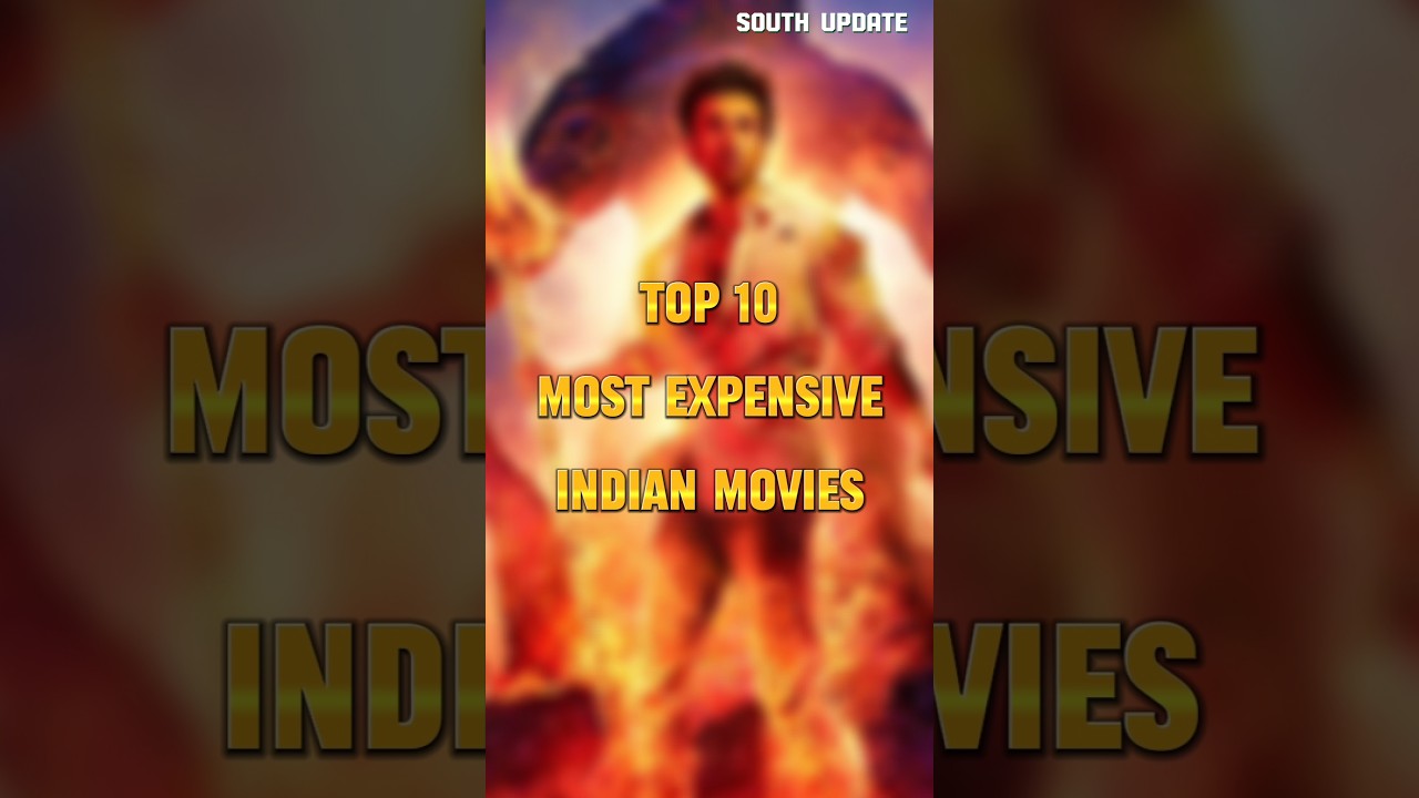 Top 10 Most Expensive Indian Movies 