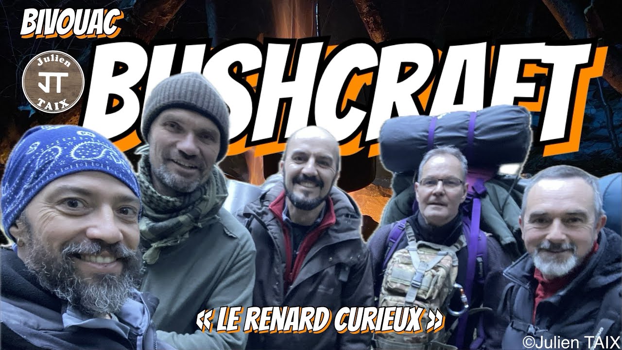 Bivouac Bushcraft "Le Renard curieux"  ​⁠avec Yann