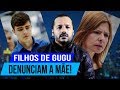 FILHOS DE GUGU DENUNCIAM A MÃE - DISPUTA PELA HERANÇA