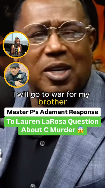 Master P’s Adamant Response To Lauren LaRosa Question About C Murder