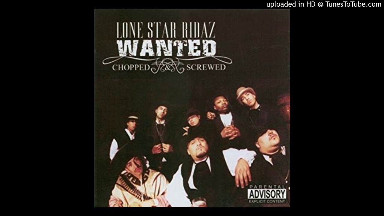 Lone Star Ridaz-Wanted (Chopped & Screwed) - 01 - Intro - YouTube
