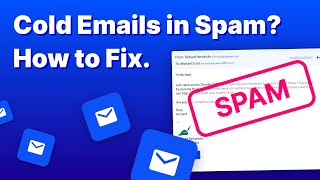 Cold Emails in Spam? Here's How to Fix It.