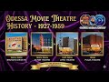 Odessa movie theatre and drive-in history 1927-1959 - Remastered