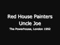 Capture de la vidéo Red House Painters - Uncle Joe (London 1992)