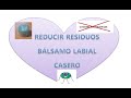 Reducir residuos_labial casero #cosmeticacasera #cosmeticanatural osmeticanatural