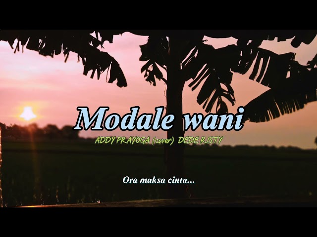 MODALE WANI__Addy prayoga (cover) Dede risty__Video Lirik Lagu class=