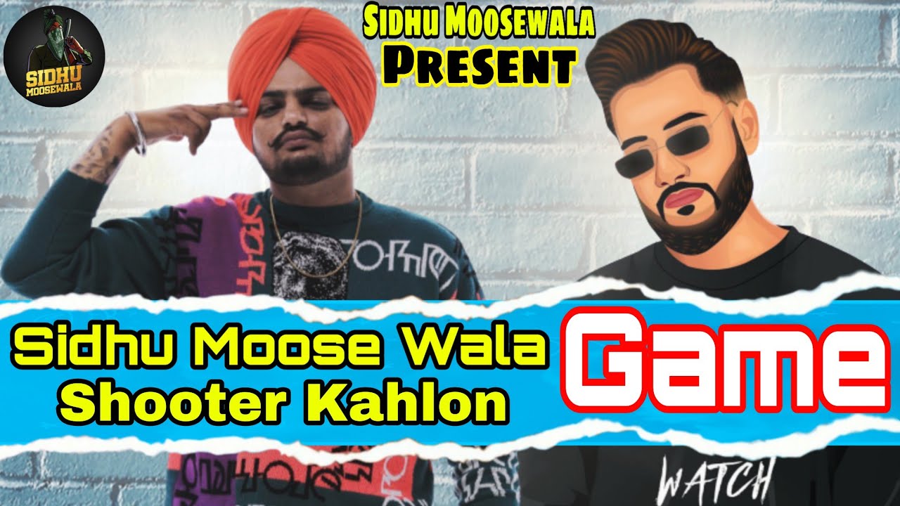 Sidhu Moose Wala New Punjabi Song Game Mp3 Download Game | Sidhu Moose Wala | Feat. Shooter Kahlon | Official Song Info