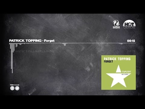 Patrick Topping - Forget (Official Teaser Video)