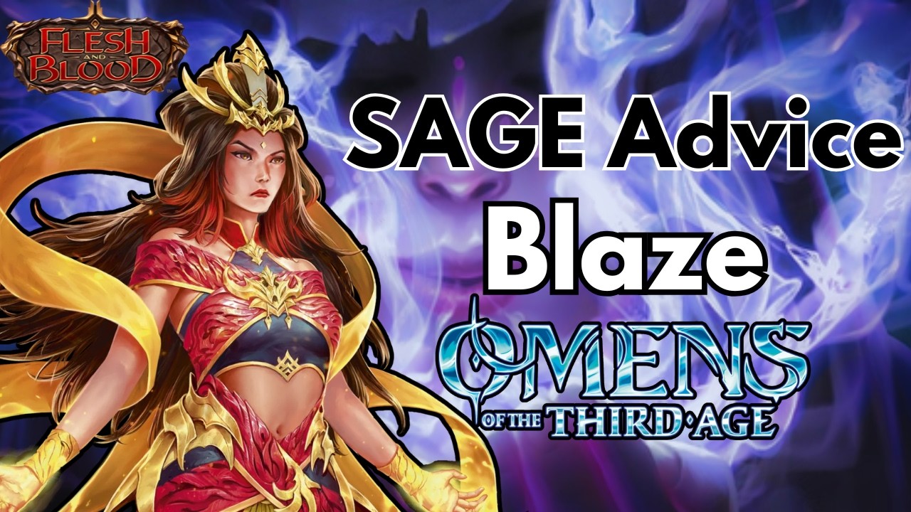 Blaze, Firemind | SAGE Advice | Omens of the Third Age | Flesh and