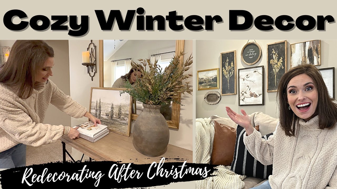 REDECORATING AFTER CHRISTMAS | COZY WINTER DECOR FOR YOUR FAMILY ...