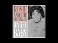 Rosie & The Originals - 1960 - Angel Baby - Remastered Version