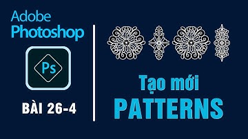 Tạo và sử dụng Pattern trong Photoshop đơn giản dễ hiểu