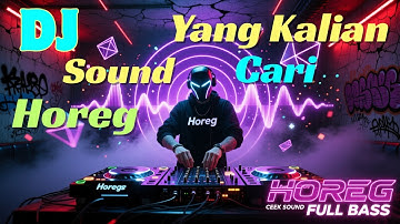 DJ CEK SOUND 💃 FULL BASS 🔥 HOREG YANG KALIAN CARI 🤣