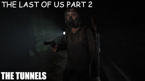 THE LAST OF US 2 Walkthrough Gameplay Chapter 13: The Tunnels - No Commentary
