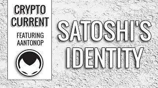 Satoshis Identity - Andreas M. Antonopoulos @AppliedAIDaily