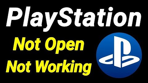 How to fix PlayStation App Not Open | Not Working Problem Solve on Android & Ios