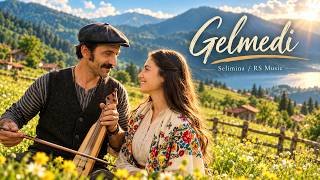 Gelmedi - Selimina I Karadeniz Türküsü