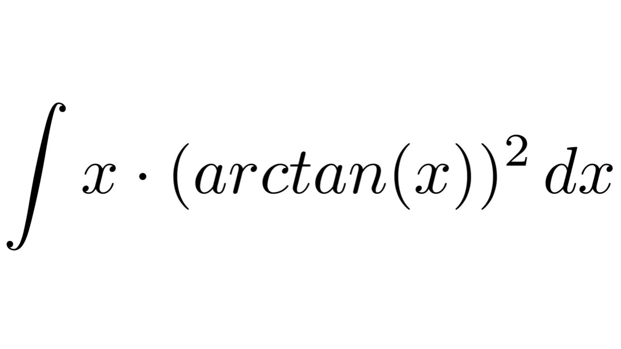 Integral Of X arctan x 2 by Parts YouTube integral-of-x-arctan-x-2-by-parts-youtube