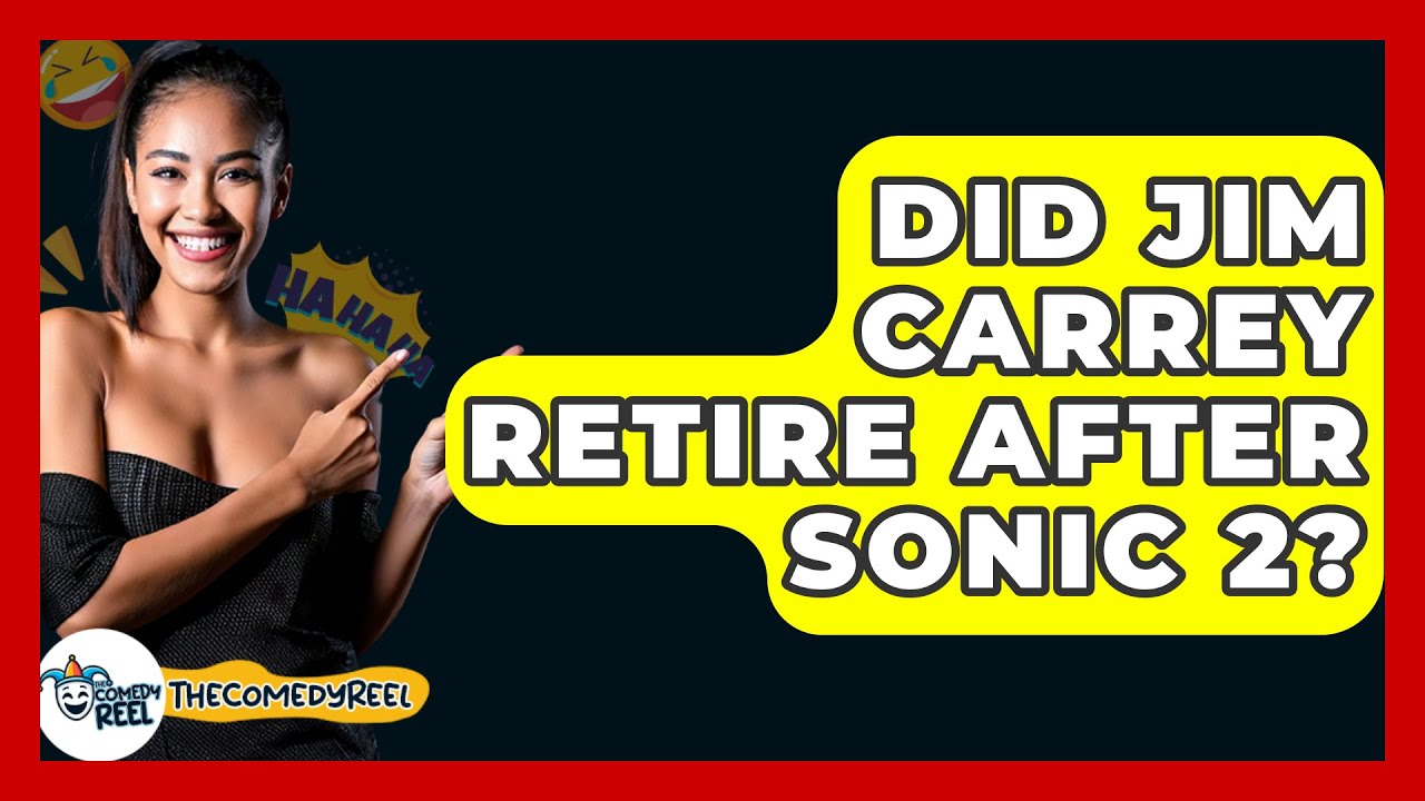Did Jim Carrey Retire After Sonic 2? - The Comedy Reel