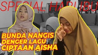 BUNDA MENANGIS, DENGAR LAGU CIPTAAN  AISHA