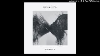 Paxton Fettel  Night Waves original Mix house