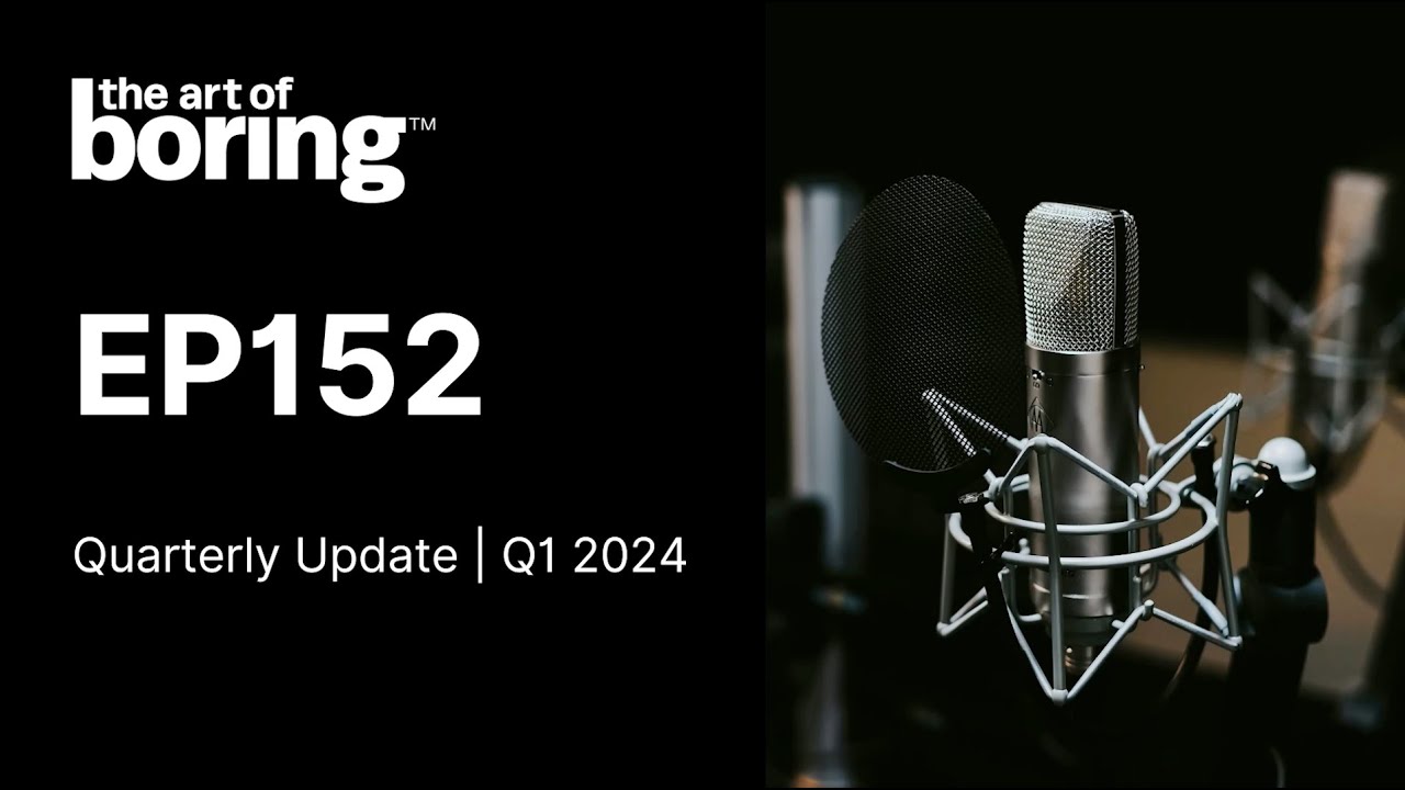 Quarterly Update | Q1 2024 | EP152 - YouTube