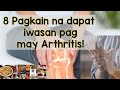 8 Pagkain na dapat iwasan kung may Arthritis!