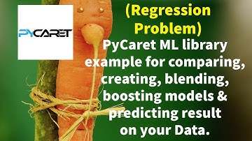 AutoML framework PyCaret Regression Data Example in Detail.
