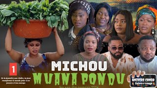 MICHOU MUANA PONDU, ÉPISODE 1, NOUVEAU FILM CONGOLAIS 2024.