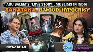 EP-124 | Niyaz Khan: IAS & Author Advocates For Cow Protection, 'Backs' Sanatana, And 'Hates' B'wood