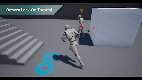 UE4 Camera Lock-On Tutorial | Beginner Friendly | Unreal Engine 4.16.1