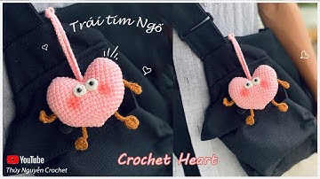 Crochet Heart ❤️ Hướng dẫn móc len Trái Tim Ngố làm móc khoá siêu dễ thương |Thuý Nguyễn Crochet