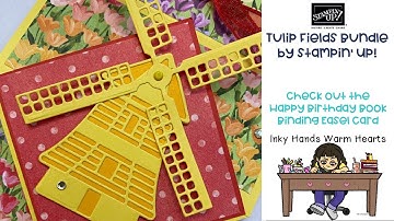🌷Tulip Fields Bundle - Stampin’ Up! - Happy Birthday Book Binding Easel Card -Inky Hands Warm Hearts