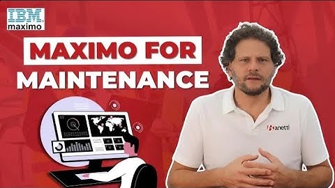 IBM Maximo®️ For Maintenance