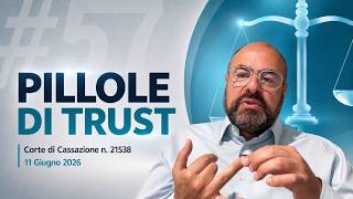#57 Trust Pills: Supreme Court of Cassation No. 21538