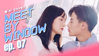 [ENG SUB] Meet By Window 07 (Guo Jianan, Zhu Li) Enter a parallel world to Meet You