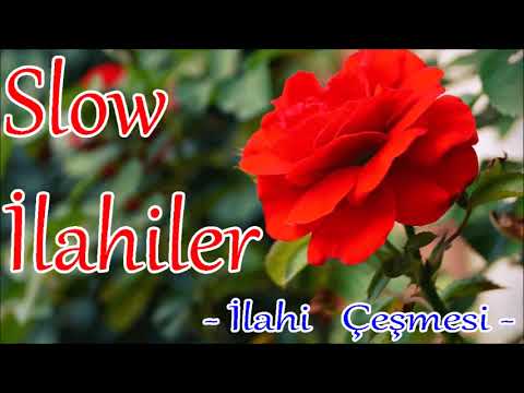 🌹 Slow İlahiler En Güzel Karışık Slow İlahiler İlahiler Dinle 🌹