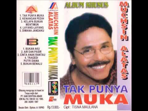 TAK PUNYA MUKA by Muchsin Alatas. Full Single Album Dangdut Original.