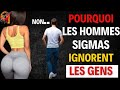 Pourquoi les hommes sigma ignorent les gens la dure ralit