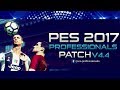 PROFESSIONALS PATCH V4.4 OFICIAL PES 2017 DOWNLOAD