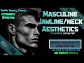 Masculine jawline  neck aesthetics booster powerful sound healing waves
