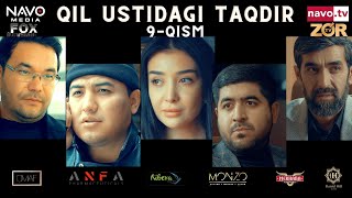 Qil ustidagi taqdir (milliy serial) 9-qism | Қил устидаги тақдир (миллий сериал)